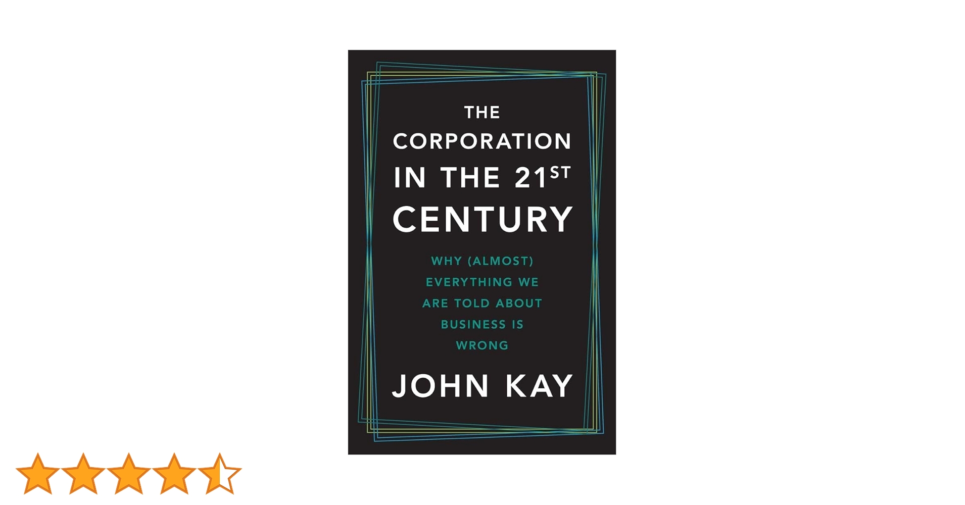 The Corporation in the Twenty-First Century: Why (Almost